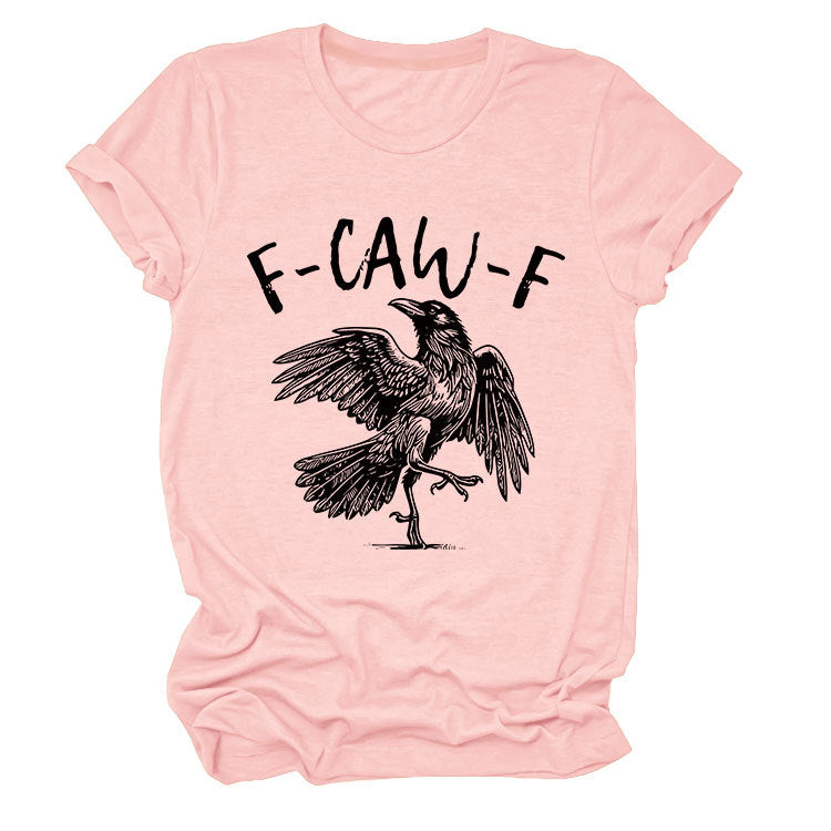 F Caw F T-Shirt